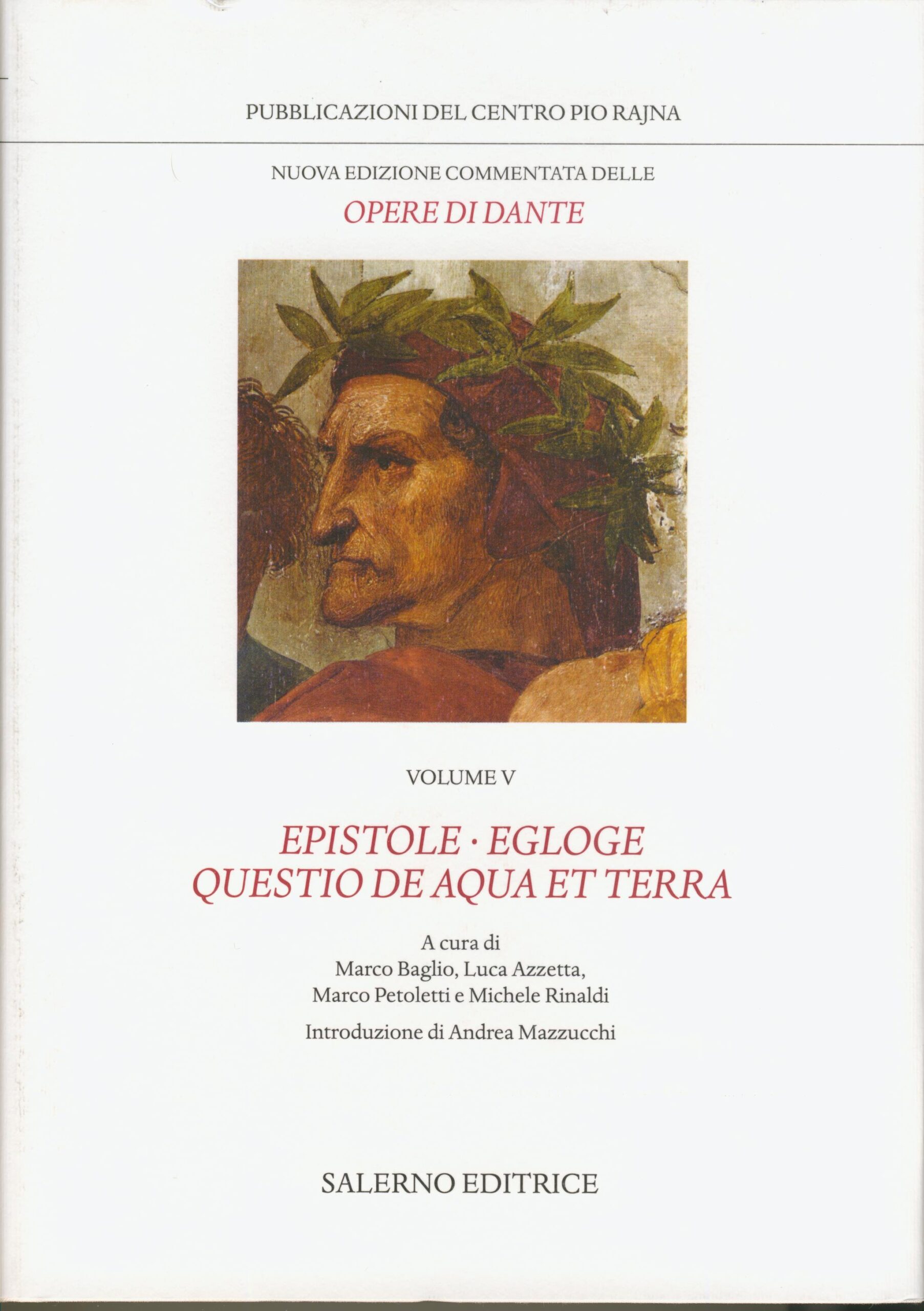 Epistole ; Egloge ; Questio de aqua et terra / Dante Alighieri Epistole ; Egloge ; Questio de aqua et terra / Dante Alighieri