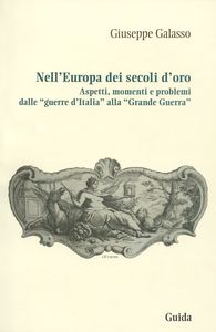 Seminario del Prof. Giuseppe Galasso – Nell’Europa dei secoli d’oro