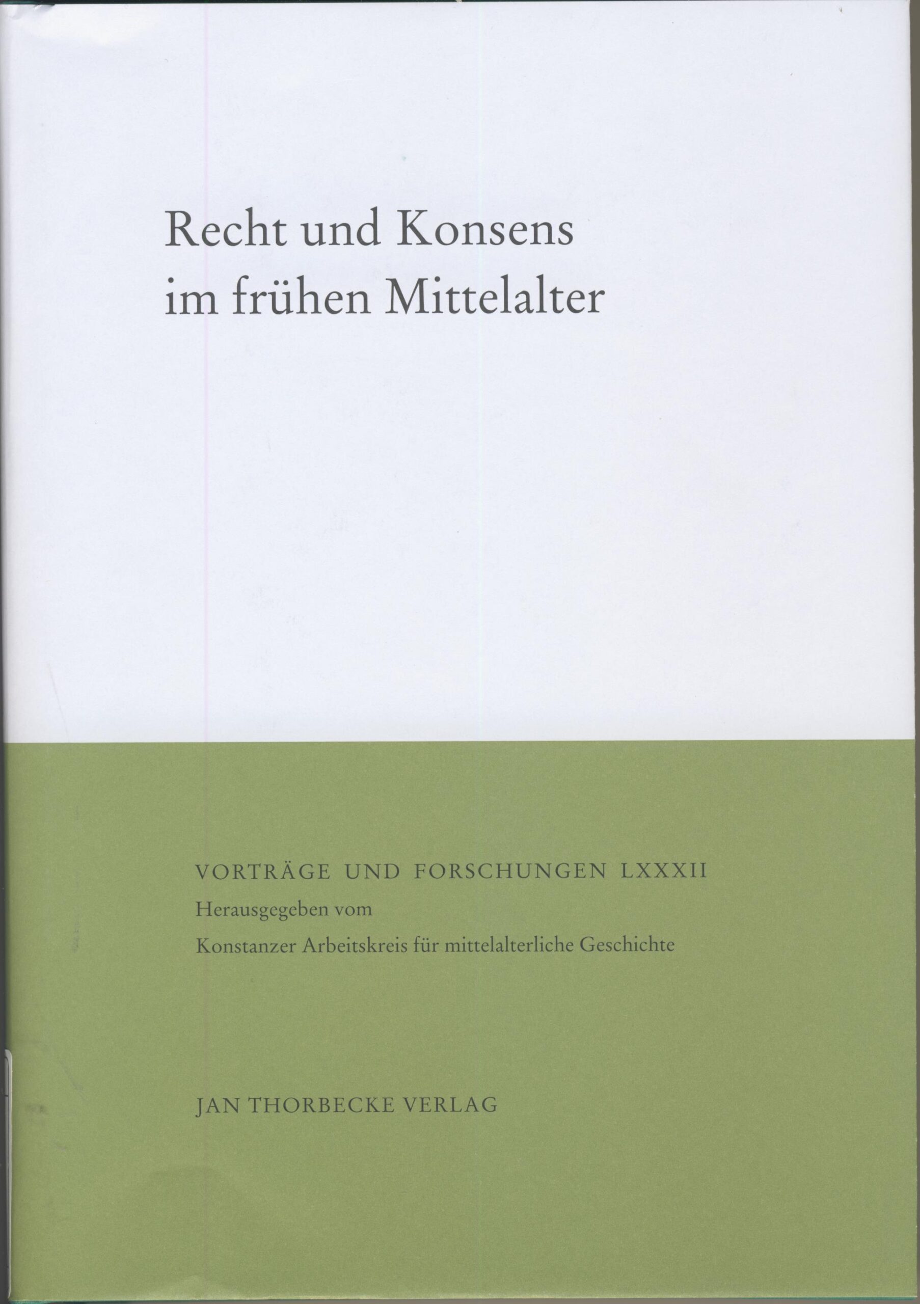 Recht und Konsens im frühen Mittelalter