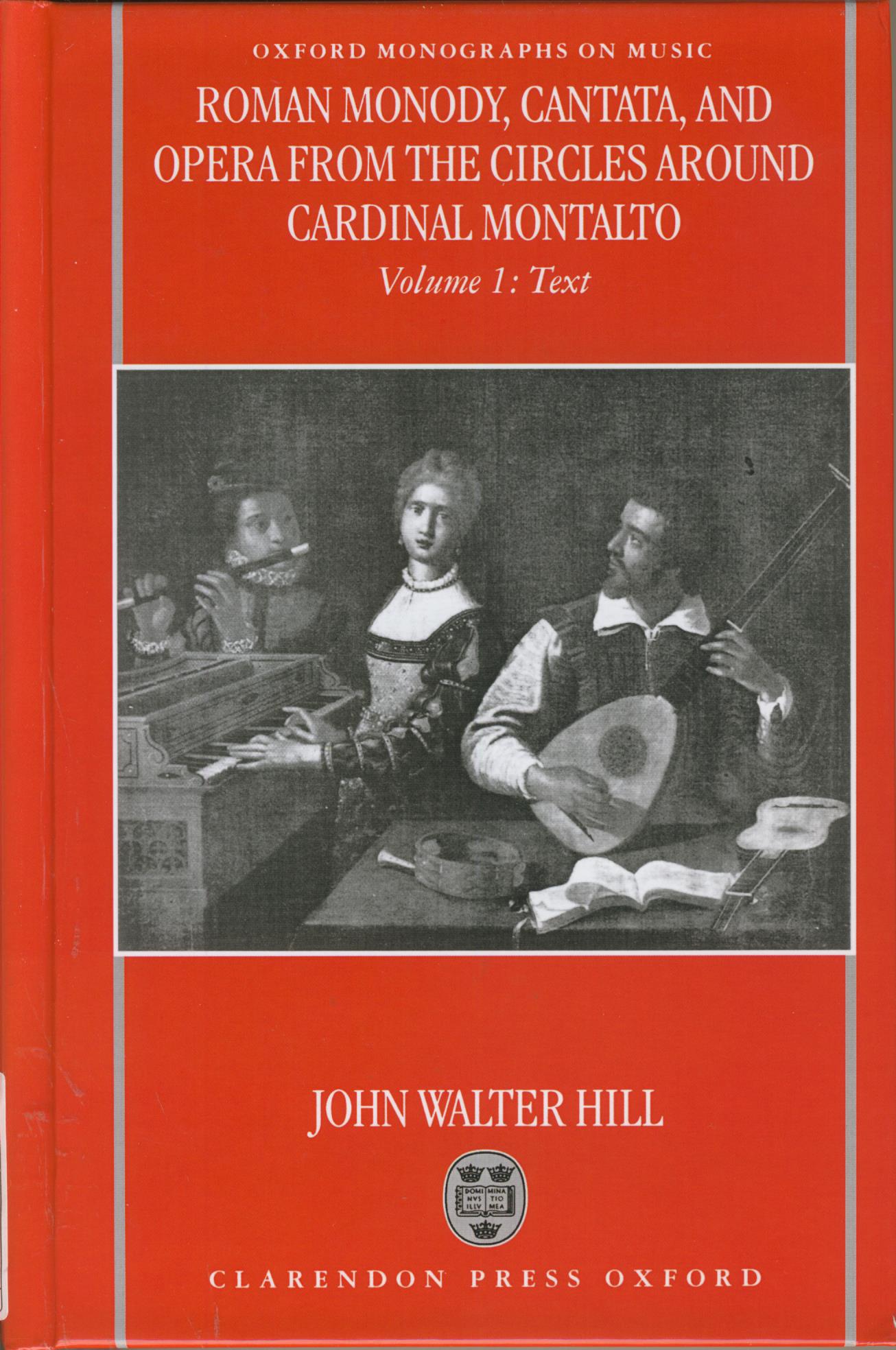 Roman monody, cantata, and opera from the circles around cardinal Montalto Roman monody, cantata, and opera from the circles around cardinal Montalto