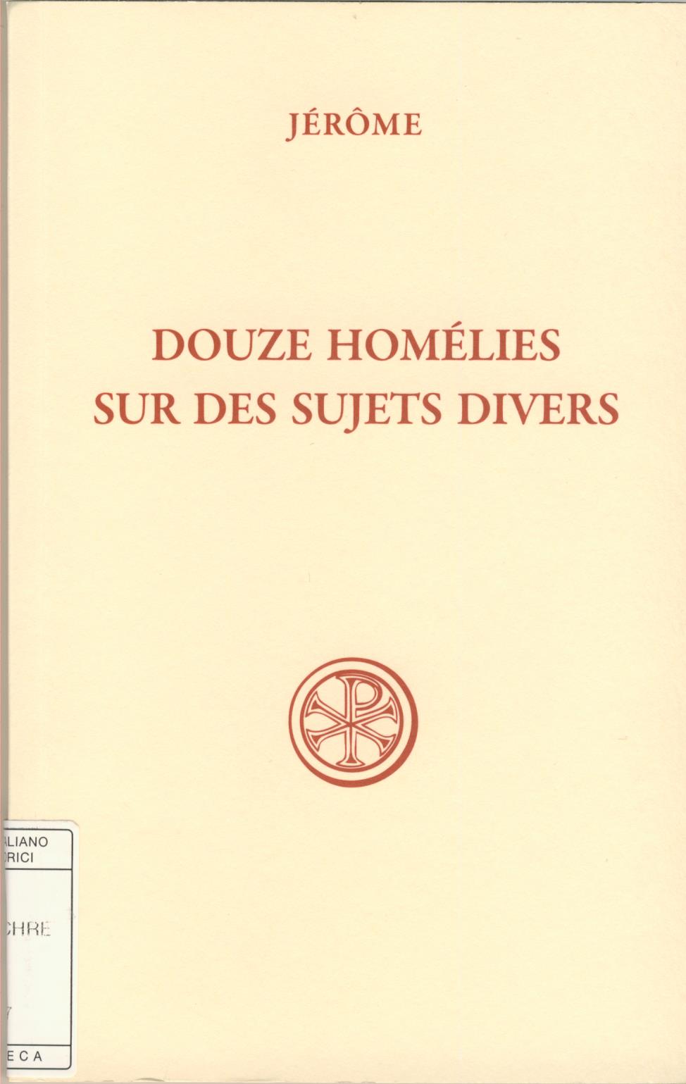 Douze homélies sur des sujets divers Douze homélies sur des sujets divers