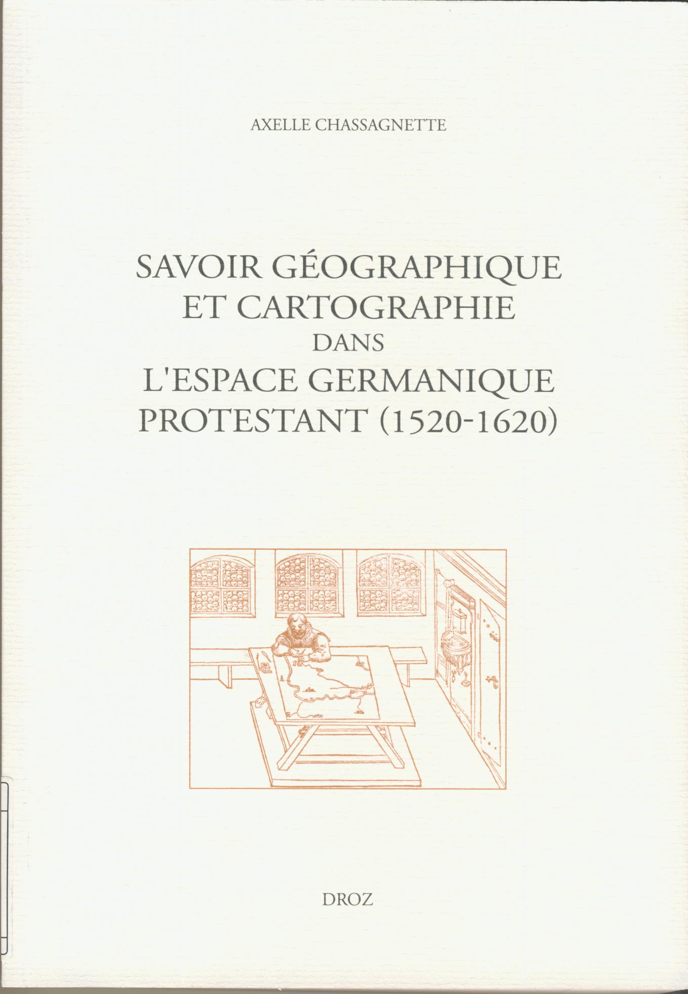 Savoir géographique et cartographie dans l’espace germanique protestant Savoir géographique et cartographie dans l’espace germanique protestant
