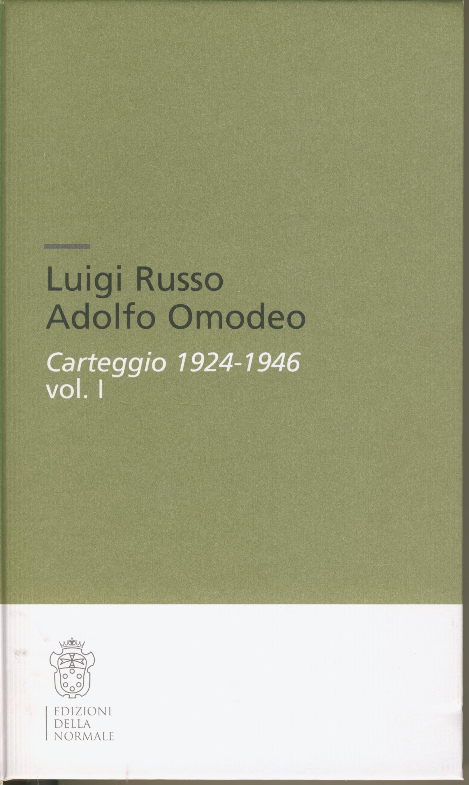 Luigi Russo, Adolfo Omodeo : carteggio 1924-1946 Luigi Russo, Adolfo Omodeo : carteggio 1924-1946