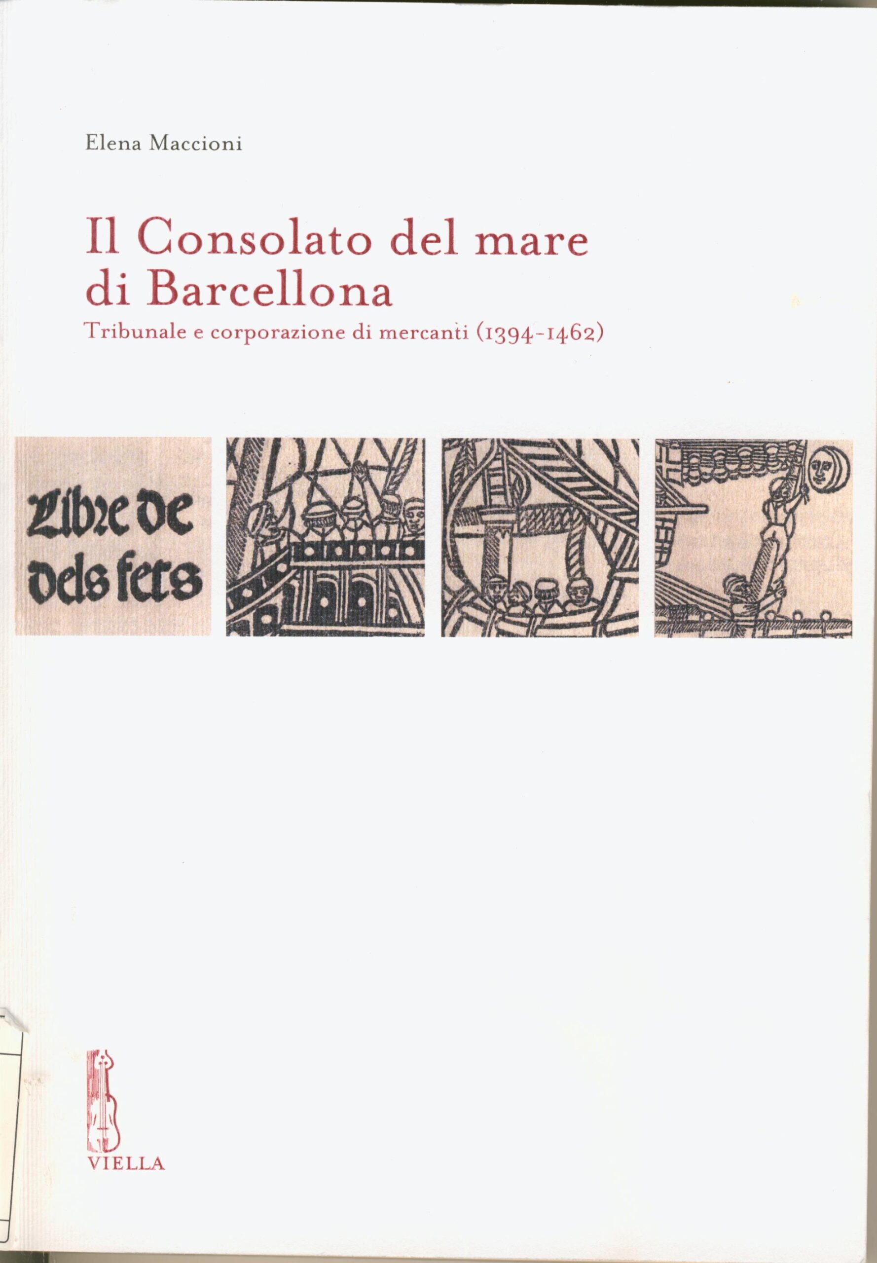 Il Consolato del mare di Barcellona Il Consolato del mare di Barcellona