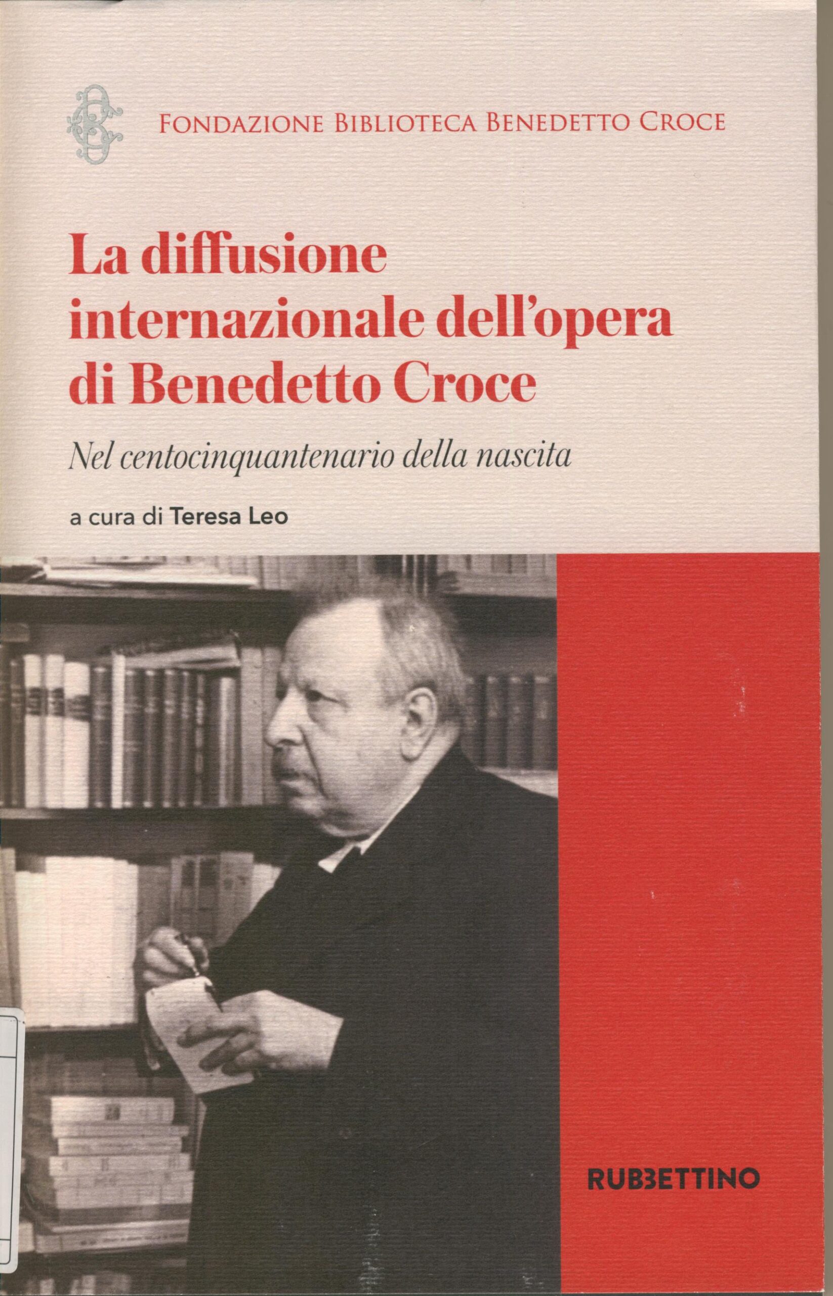 La diffusione internazionale dell’opera di Benedetto Croce La diffusione internazionale dell’opera di Benedetto Croce