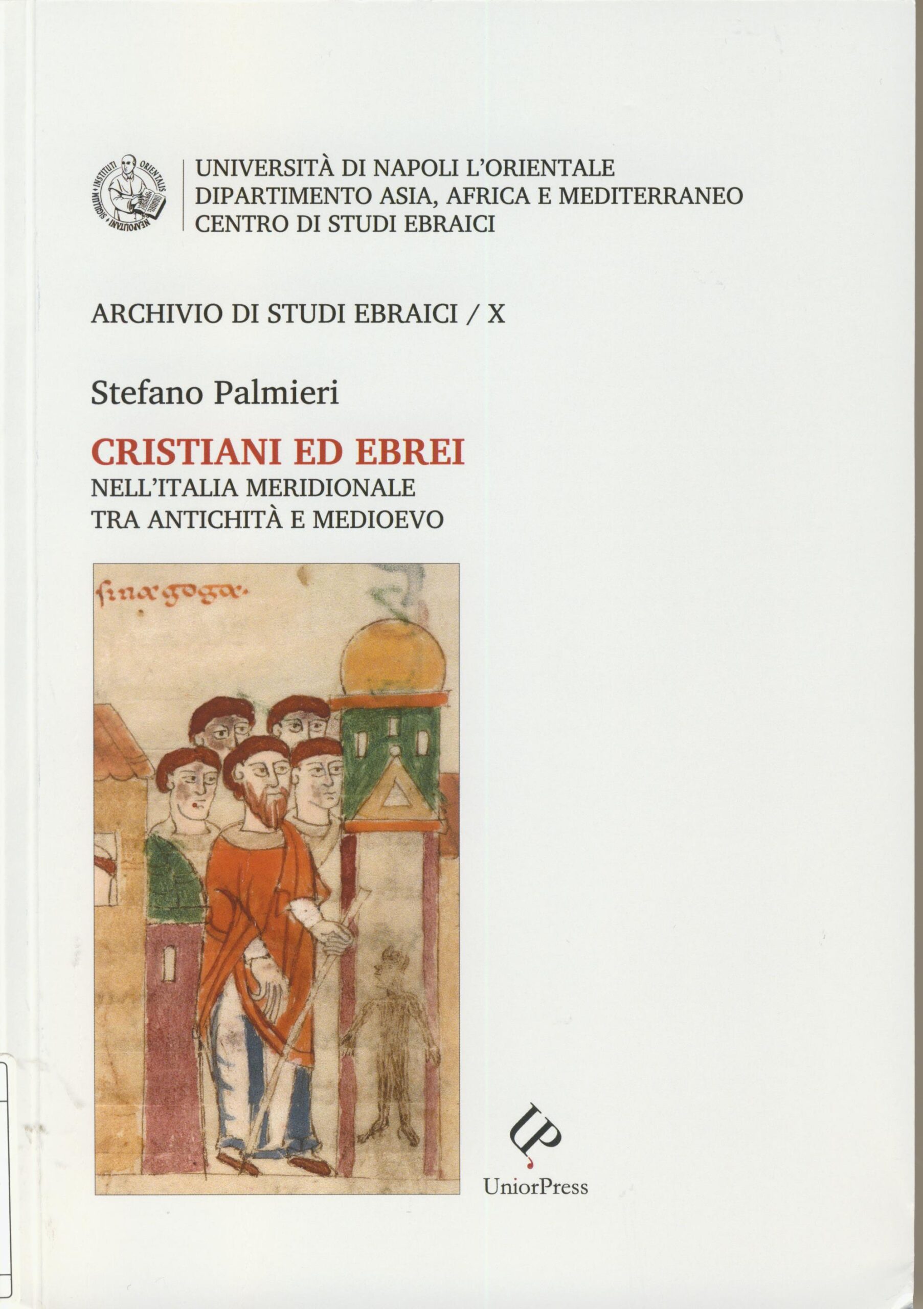 Cristiani ed ebrei nell’Italia meridionale Cristiani ed ebrei nell’Italia meridionale
