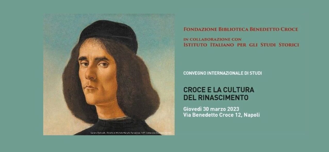 Convegno “Croce e la cultura del Rinascimento”, giovedì 30 marzo Convegno “Croce e la cultura del Rinascimento”, giovedì 30 marzo