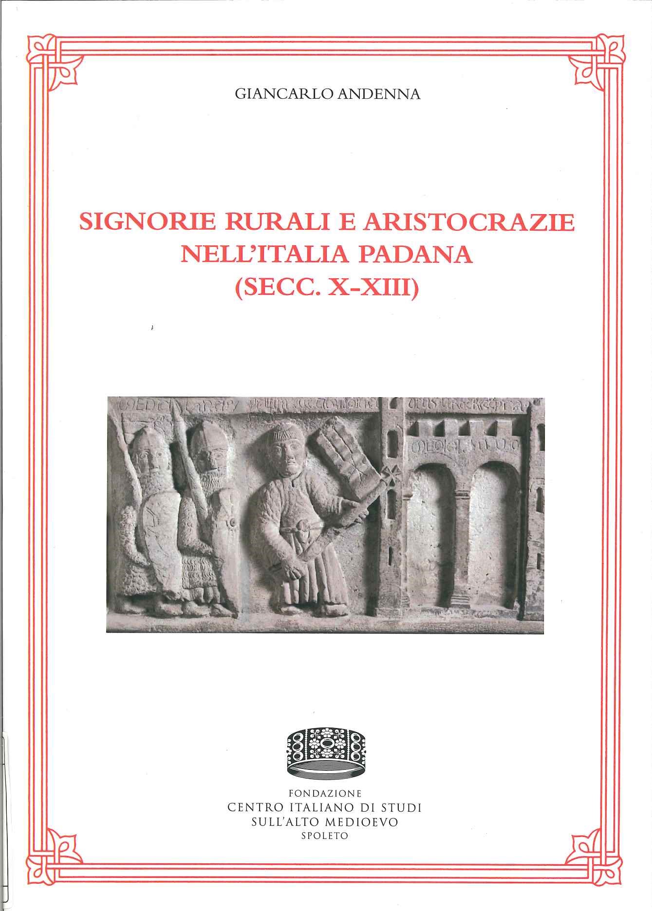 Signorie rurali e aristocrazie nell’Italia padana Signorie rurali e aristocrazie nell’Italia padana