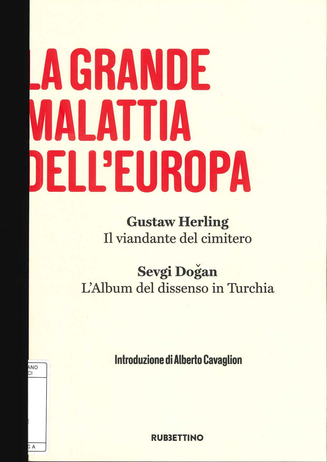 La grande malattia dell’Europa La grande malattia dell’Europa