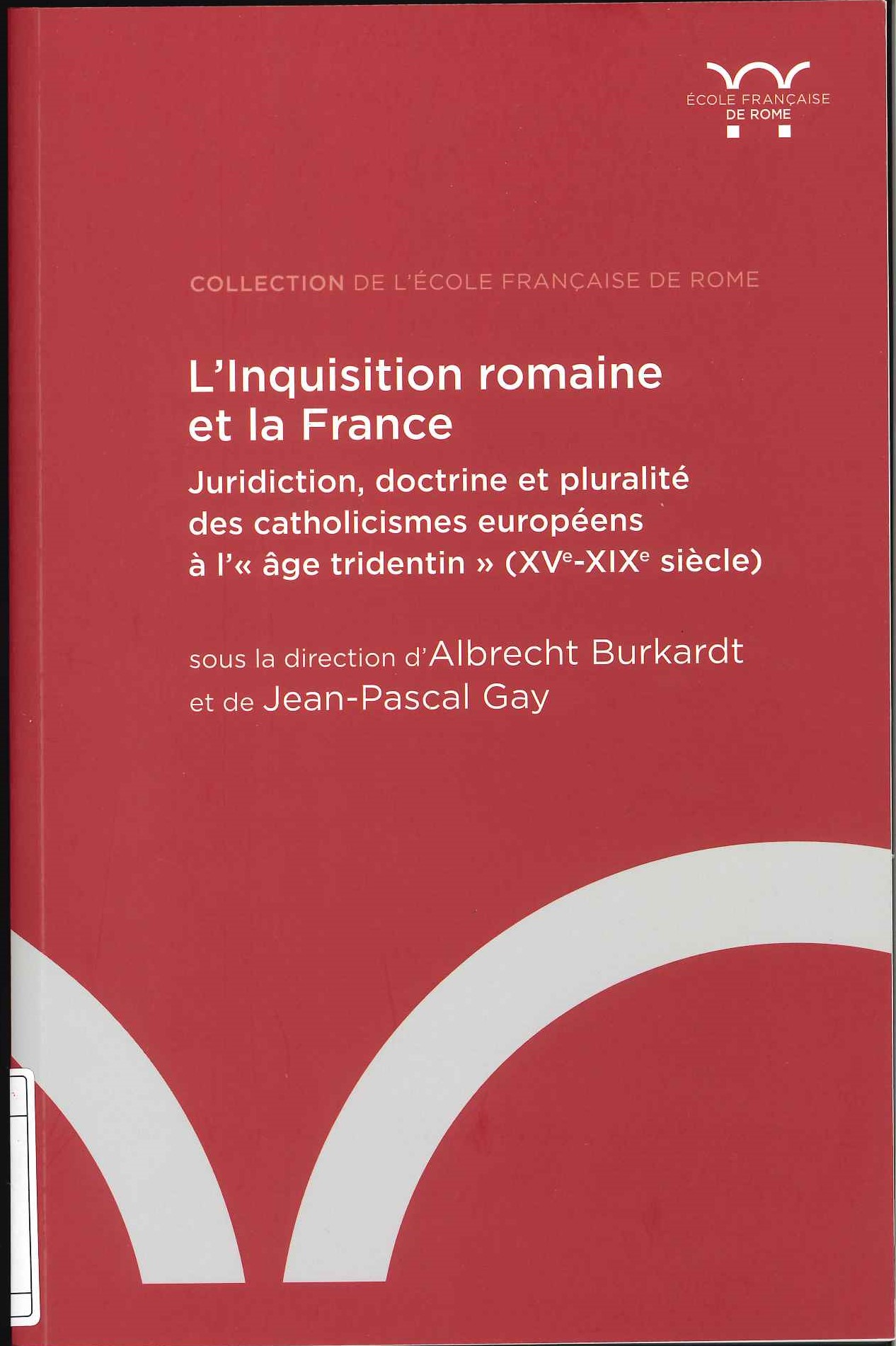 L’inquisition romaine et la France L’inquisition romaine et la France