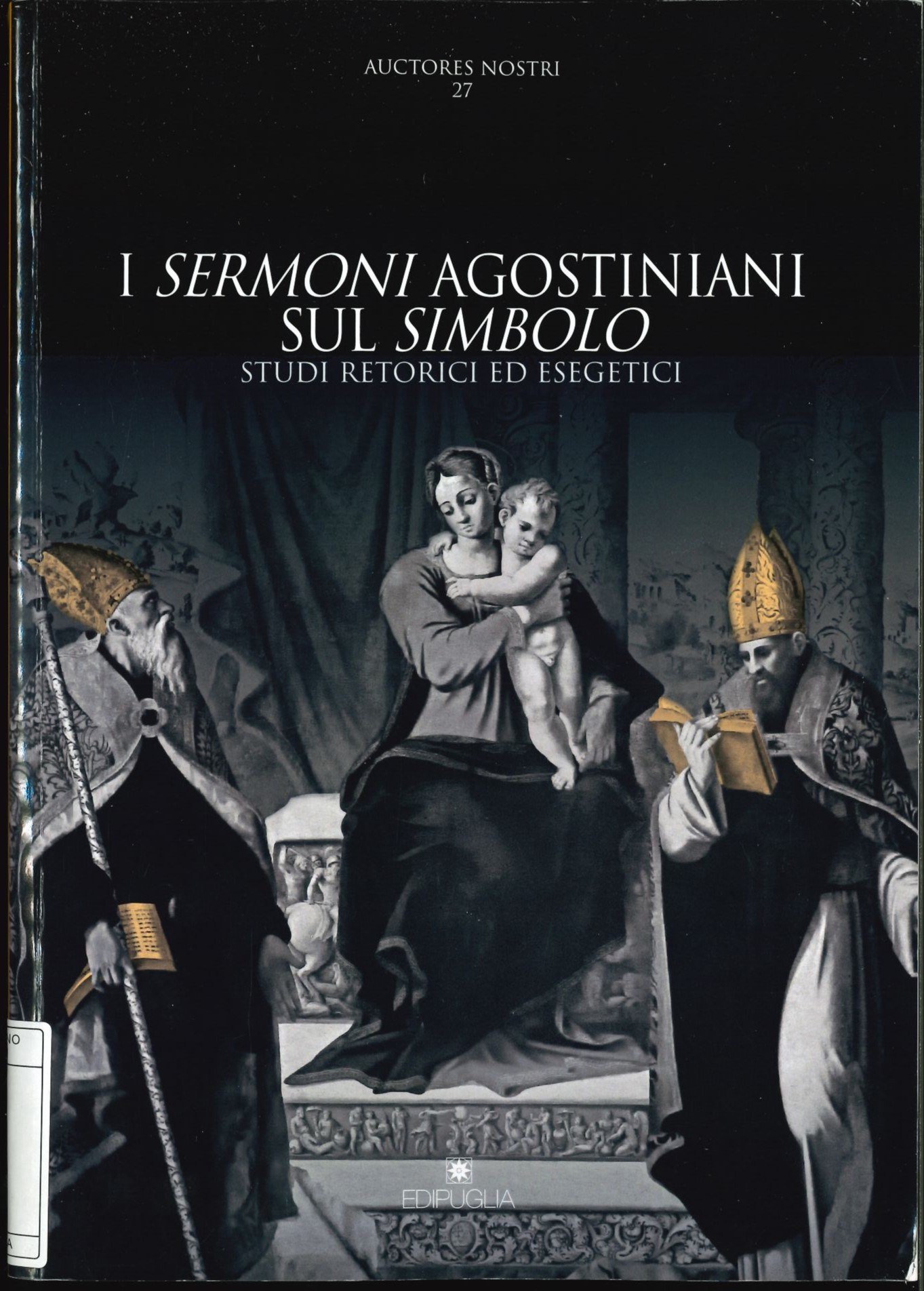 I sermoni agostiniani sul Simbolo I sermoni agostiniani sul Simbolo