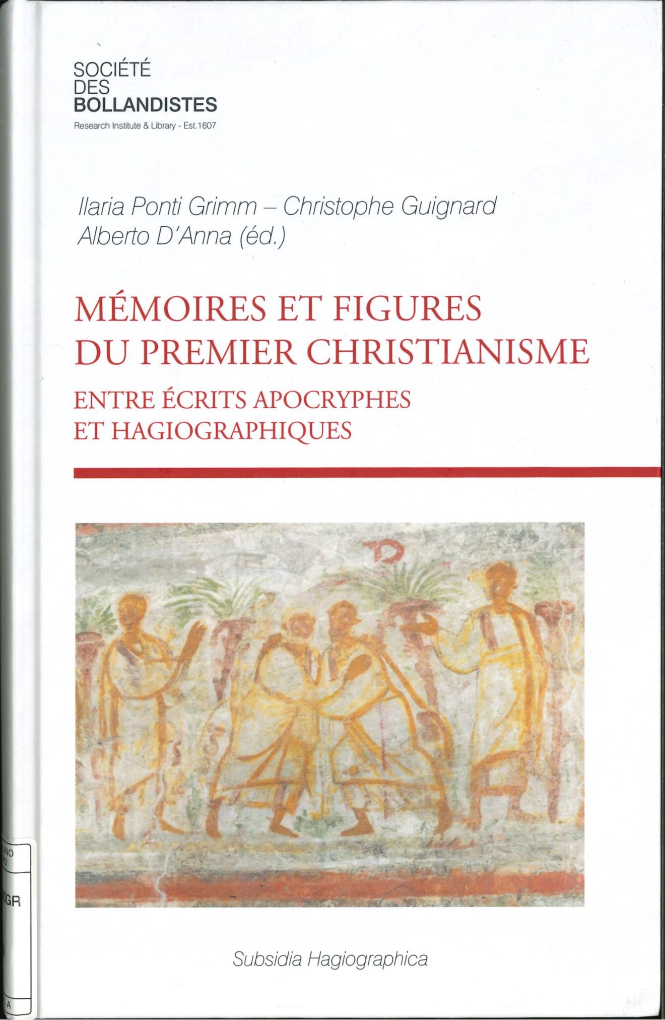 Mémoires et figures du premier christianisme Mémoires et figures du premier christianisme