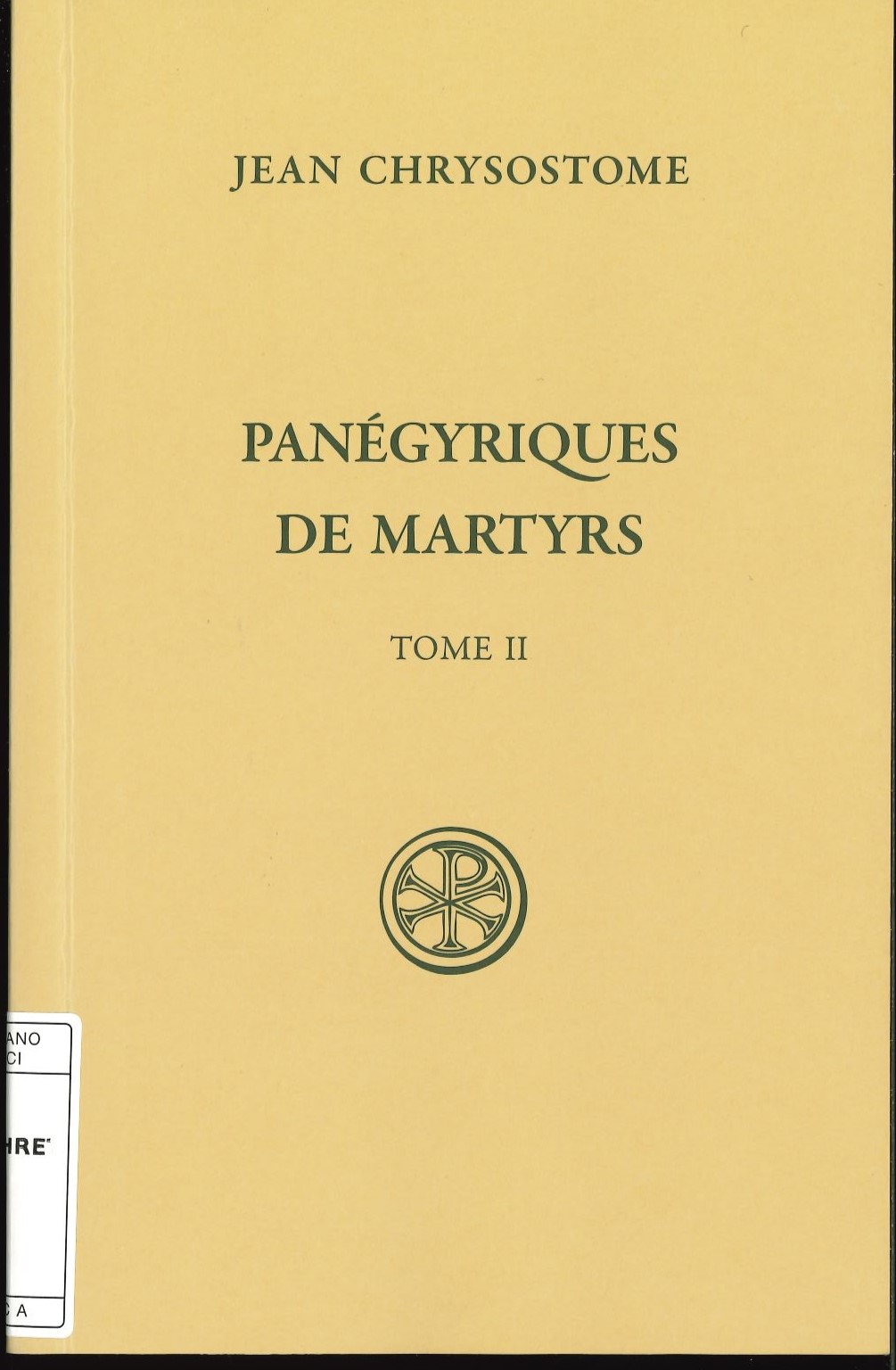 Panégyriques de martyrs Panégyriques de martyrs