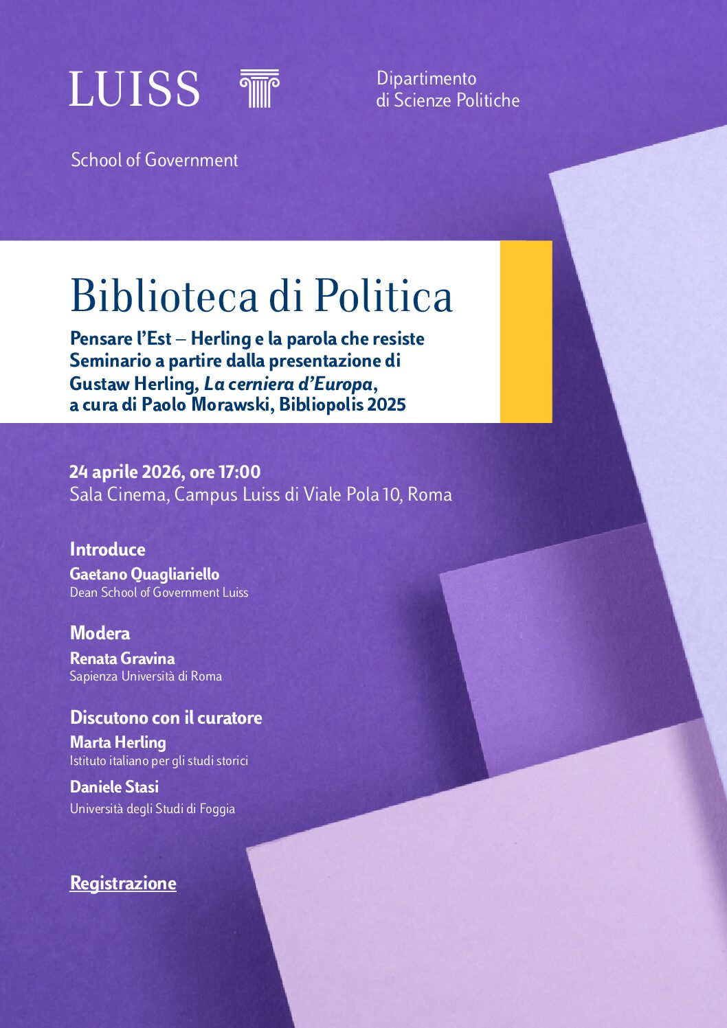 Biblioteca di Politica. Pensare l’Est – Herling e la parola che resiste Seminario a partire dalla presentazione di Gustaw Herling, La cerniera d’Europa. – Venerdì 24 aprile 2026 ore 17.00 – Sala Cinema, Campus Luiss – Roma